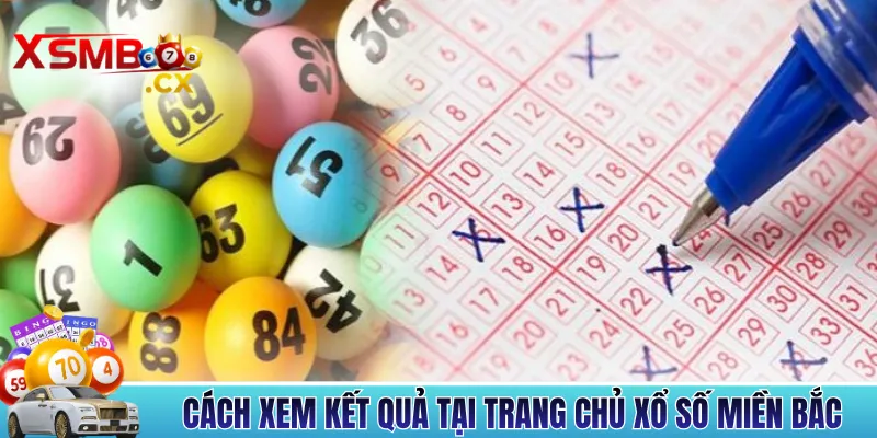 Cách xem kết quả tại trang chủ xổ số miền Bắc