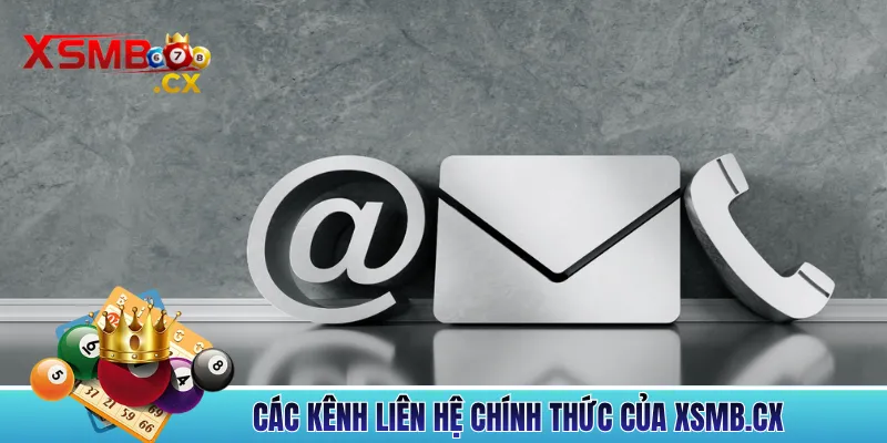 Các kênh liên hệ chính thức của xsmb.cx