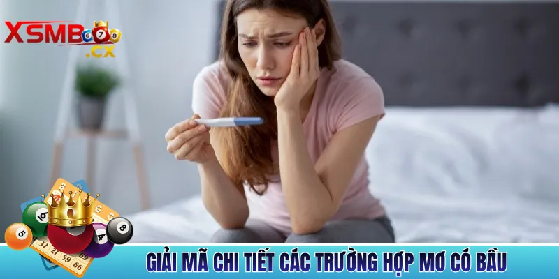 Giải Mã Các Trường Hợp Mơ Thấy Có Bầu Và Các Con Số Liên Quan