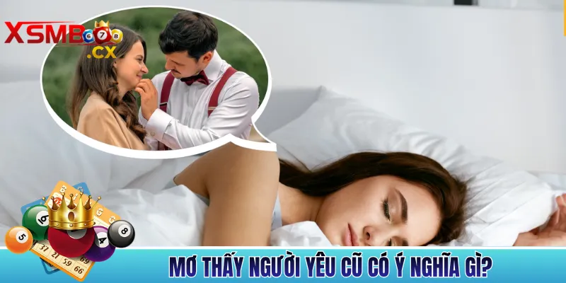 Mơ Thấy Người Yêu Cũ