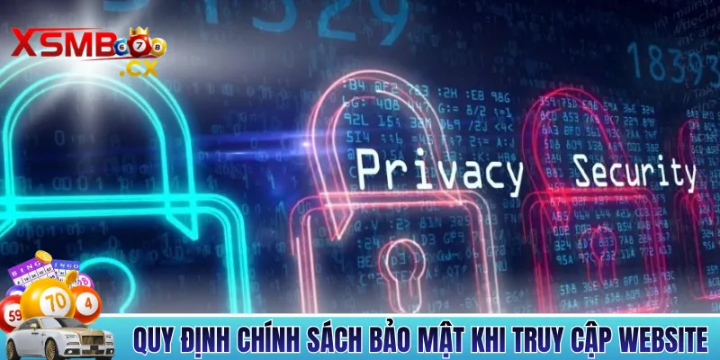 Quy định chính sách bảo mật khi truy cập website