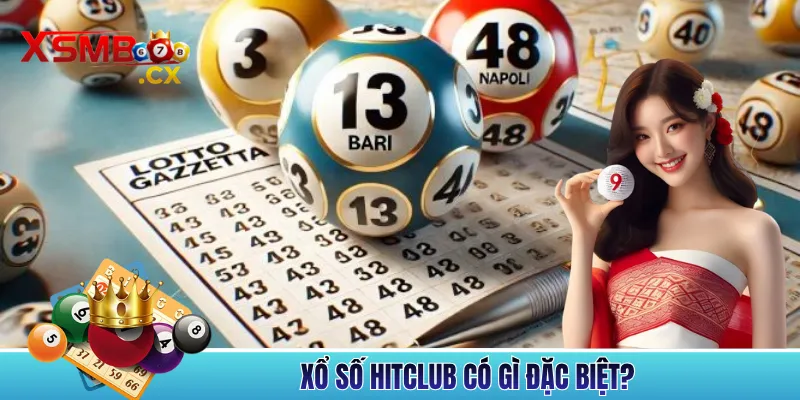 Xổ số Hitclub có gì đặc biệt?