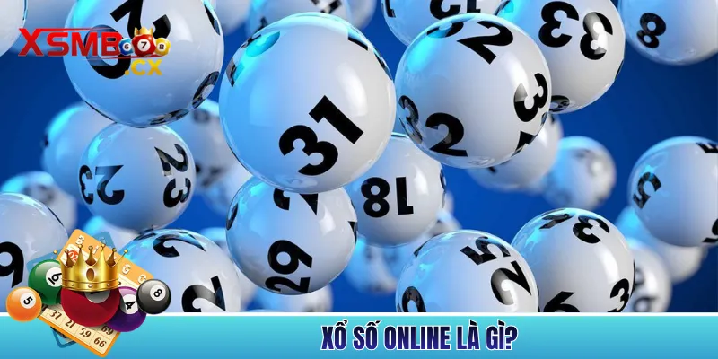 Xổ Số Online Là Gì?